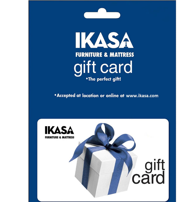 IKASA Gift Card |IKASA Furniture & Mattress Gift Card